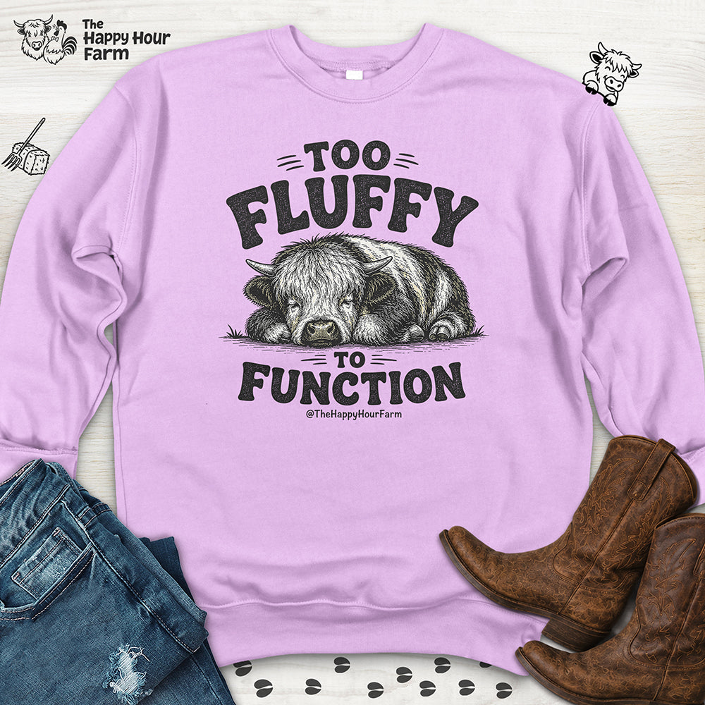 Too Fluffy to Function Sweatshirt