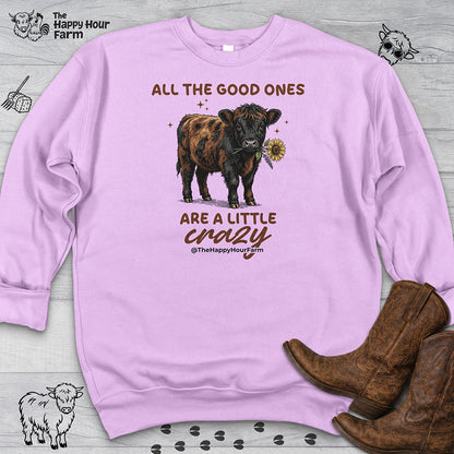 All the Good Ones Are a Little Crazy  Sweatshirt