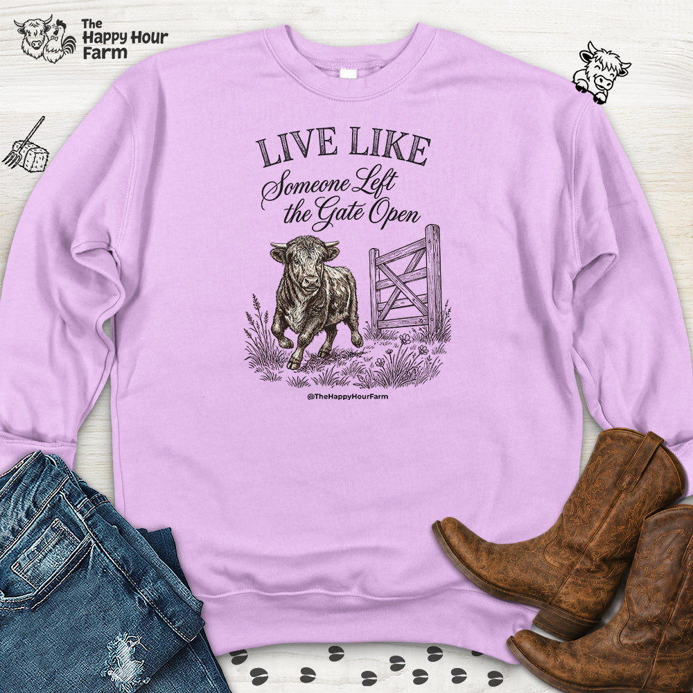 Live Like Someone Left the Gate Open Sweatshirt
