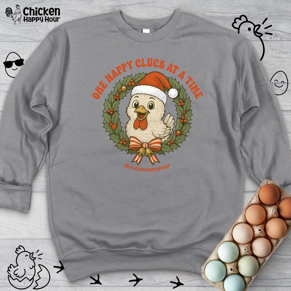 One Happy Cluck at a Time Sweatshirt