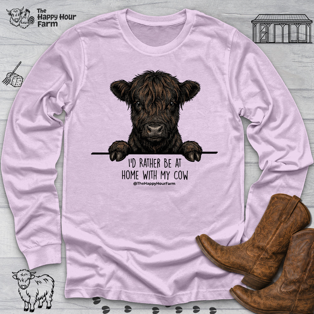 I'd Rather Be at Home With My Cow Long Sleeve