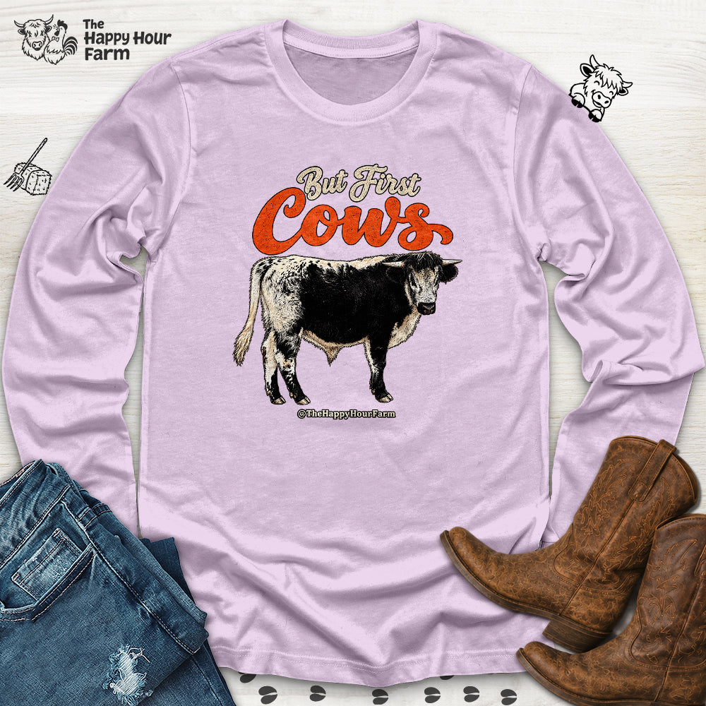 But First Cows Long Sleeve