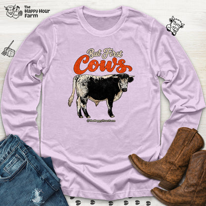 But First Cows Long Sleeve