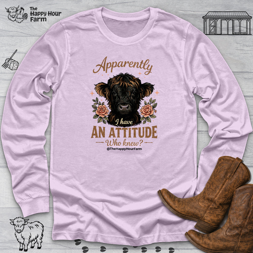 Apparently I Have an Attitude 2 Long Sleeve