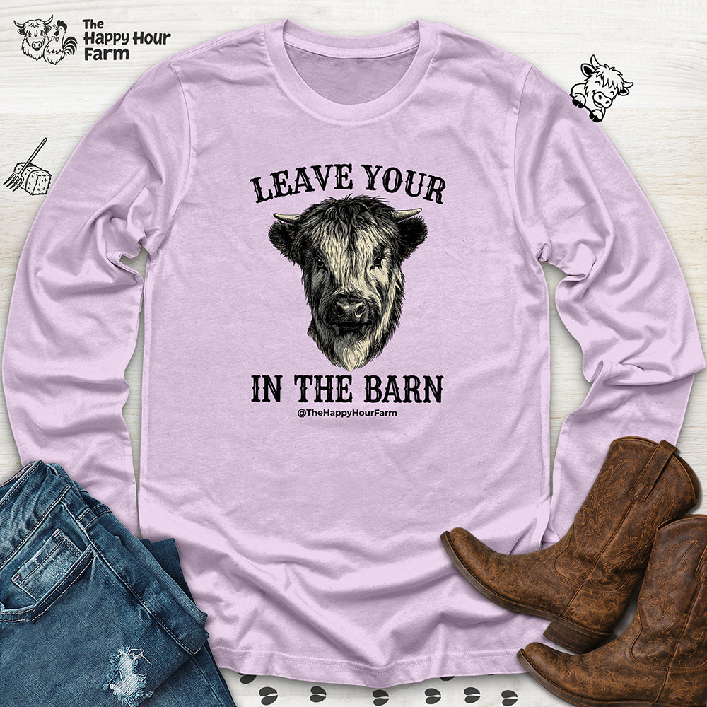 Leave Your Bull  in the Barn Long Sleeve