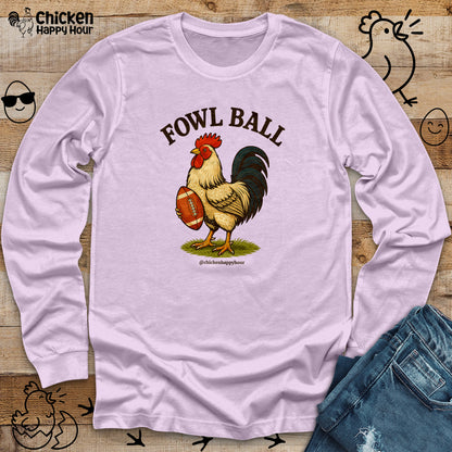 Fowl Ball Long Sleeve