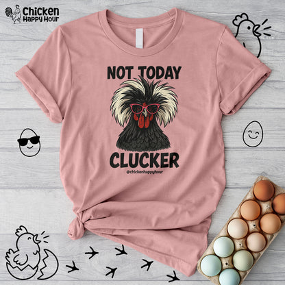Not Today Unisex Tee