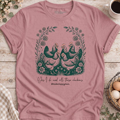 Yes. I Do Need All These Chickens Unisex Tee