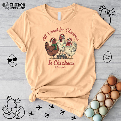 All I Want for Christmas Is Chickens Unisex Tee