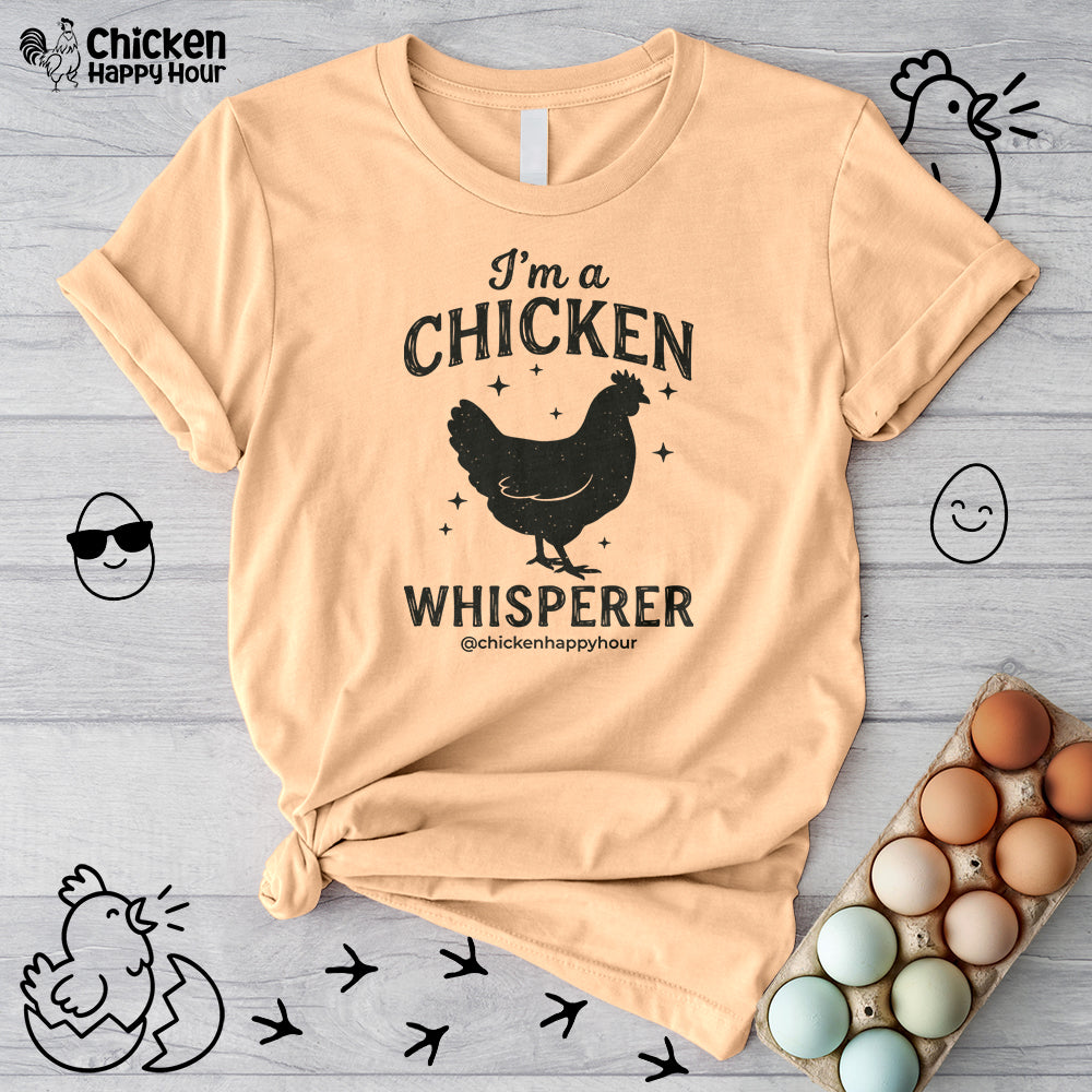 I'm A Chicken Whisperer Unisex Tee