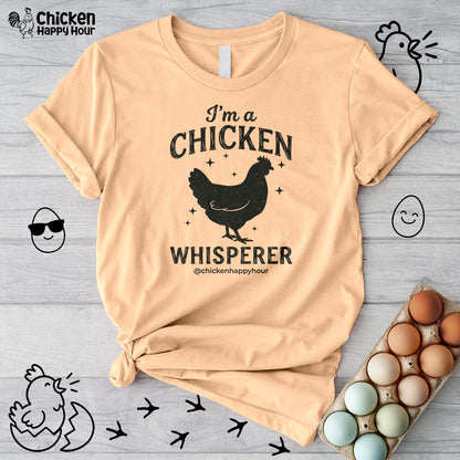 I'm A Chicken Whisperer Unisex Tee