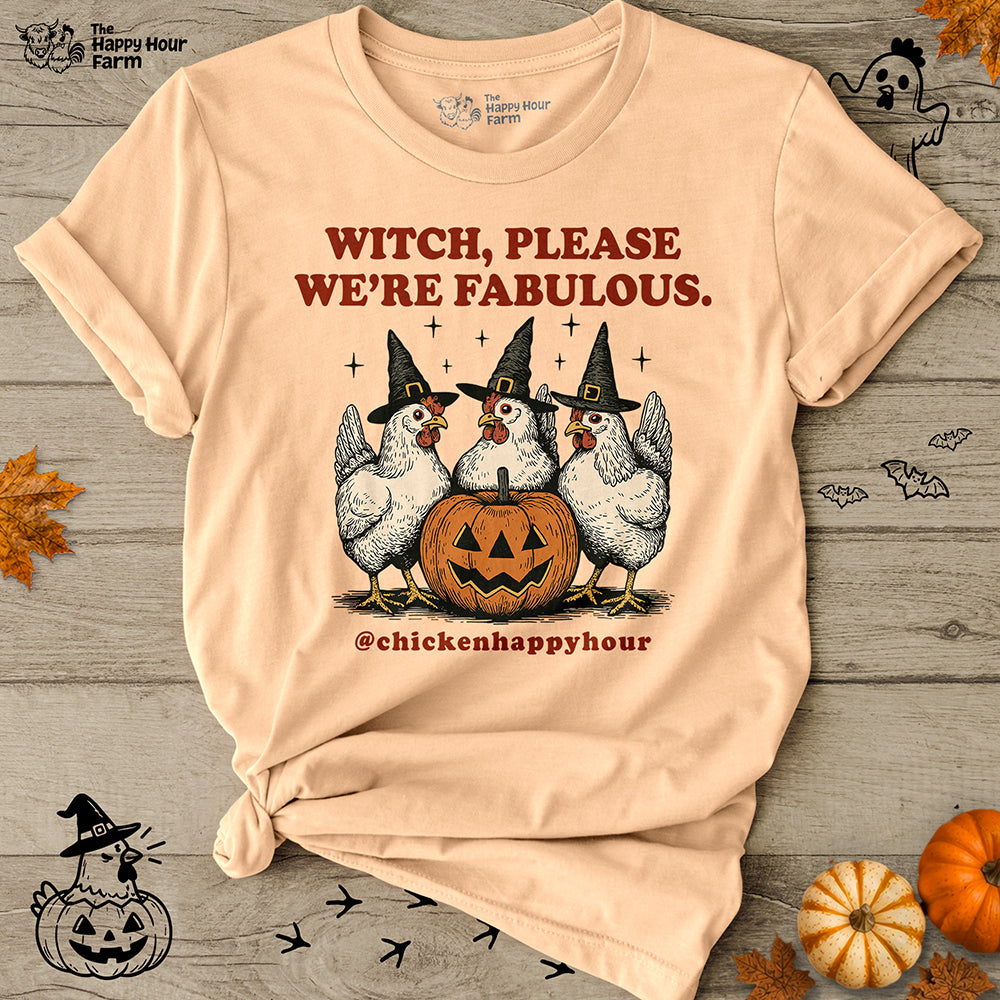 Witch Please We’re Fabulous Unisex Tee