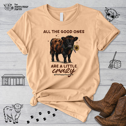 All the Good Ones Are a Little Crazy Unisex Tee