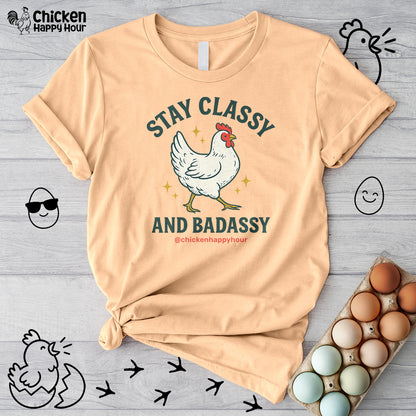 Stay Classy & Badassy Unisex Tee