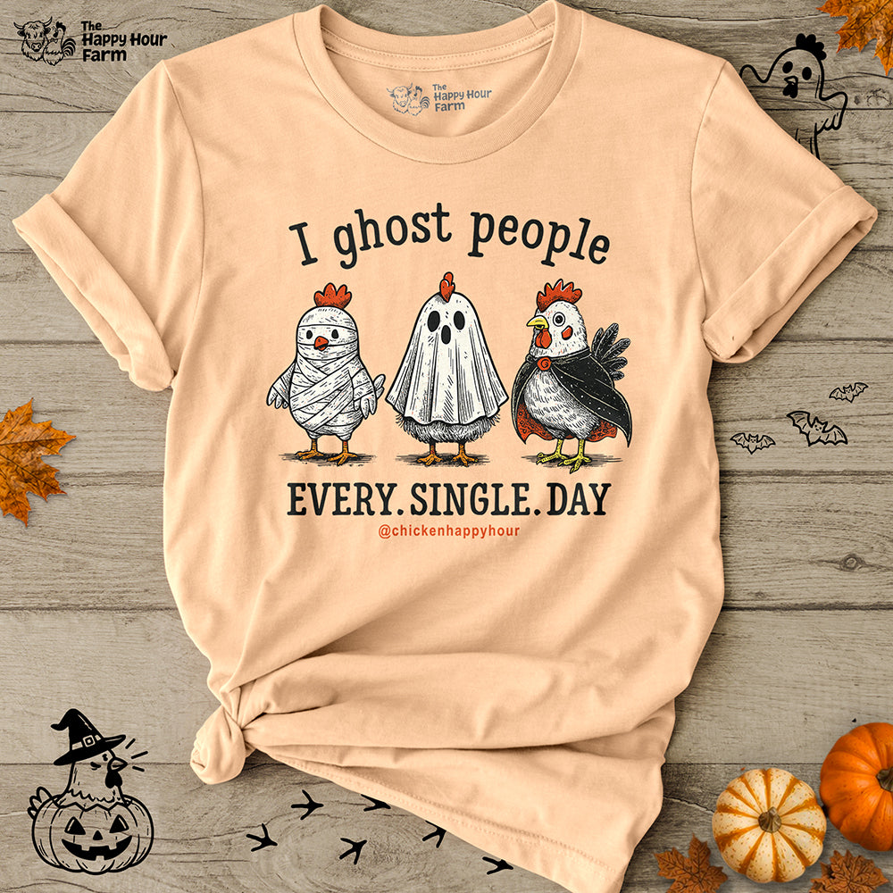I Ghost People Every Day Unisex Tee