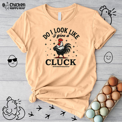 Do I Look Like I Give A Cluck-1 Unisex Tee