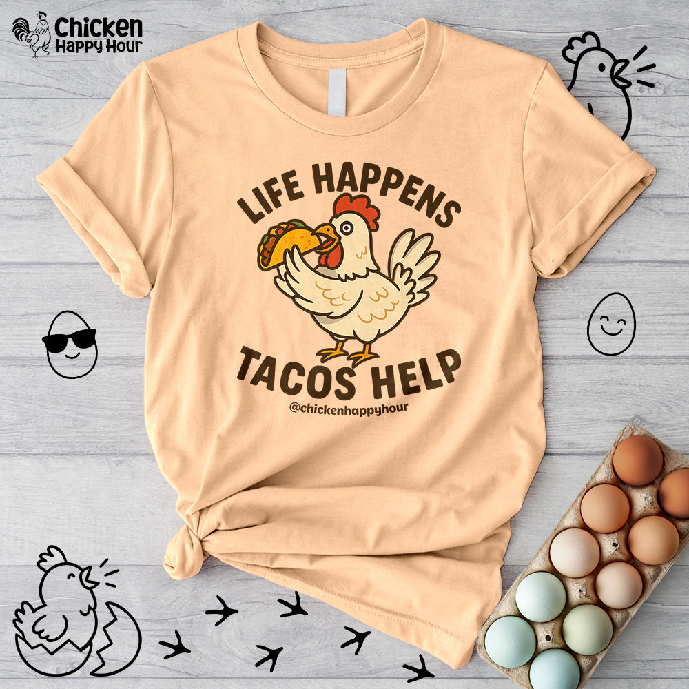 Life Happens Tacos Help Unisex Tee
