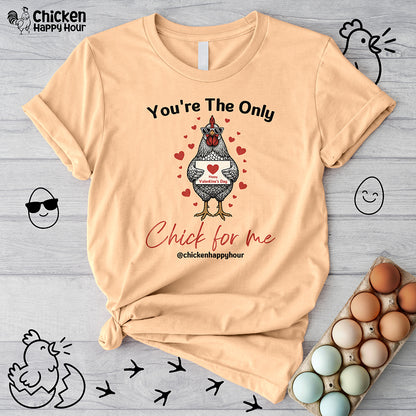 You're the Only Chick for Me Unisex Tee
