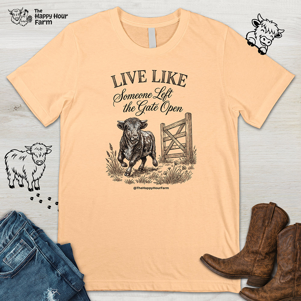 Live Like Someone Left the Gate Open Unisex Tee