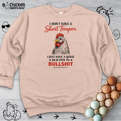 I Don't Have A Short Temper Sweatshirt