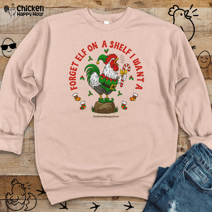 Forget Elf on a Shelf I Want A Sweatshirt