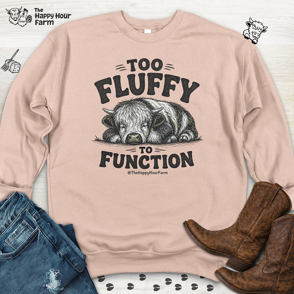 Too Fluffy to Function Sweatshirt