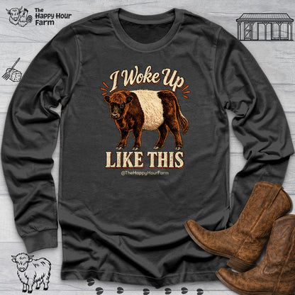 I Woke Up LIKE THIS Long Sleeve