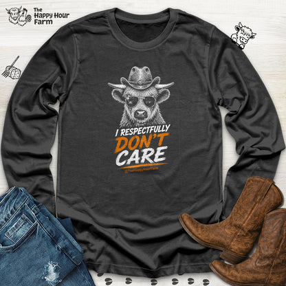 I Respectfully Don't Care Long Sleeve