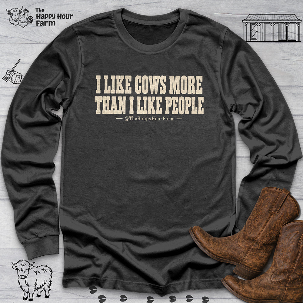 I Like Cows More Than People Long Sleeve