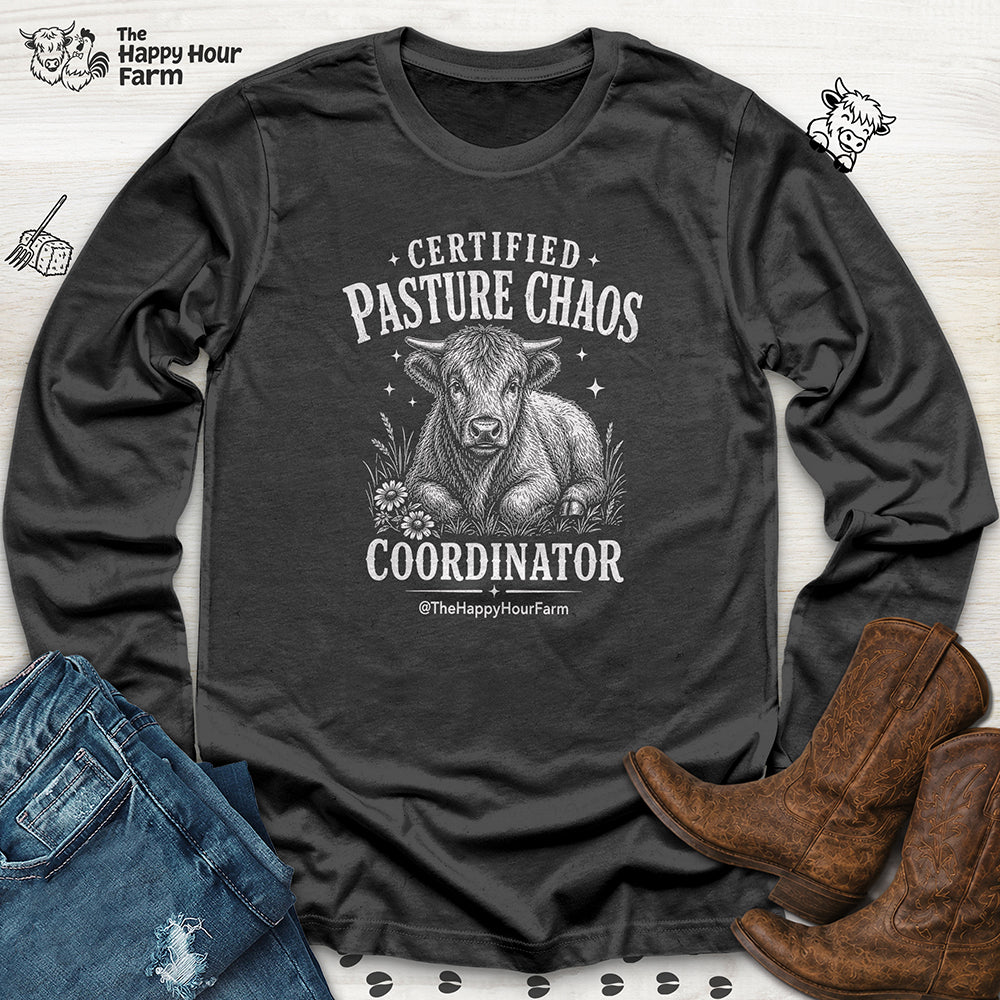 Certified Pasture Chaos Coordinator Long Sleeve
