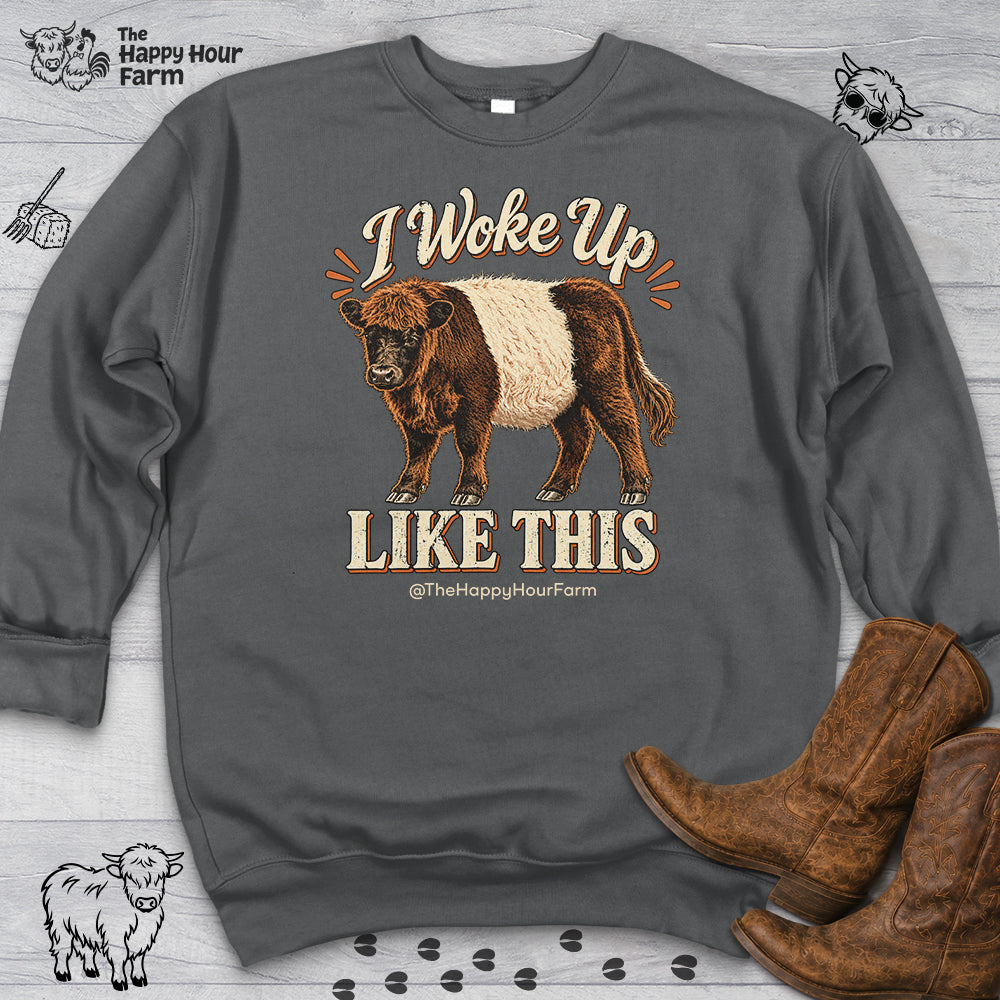 I Woke Up LIKE THIS Sweatshirt