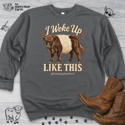 I Woke Up LIKE THIS Sweatshirt