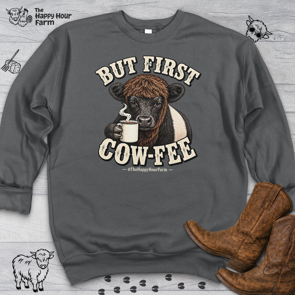 But First COW-FEE Sweatshirt