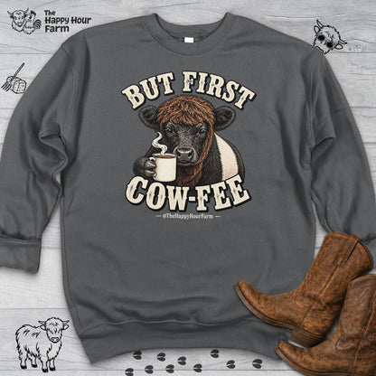 But First COW-FEE Sweatshirt