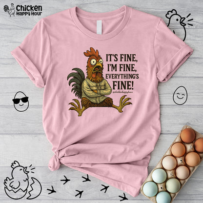 It's Fine, I'm Fine, Everything's Fine! Unisex Tee