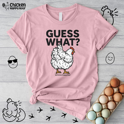 Guess What Unisex Tee