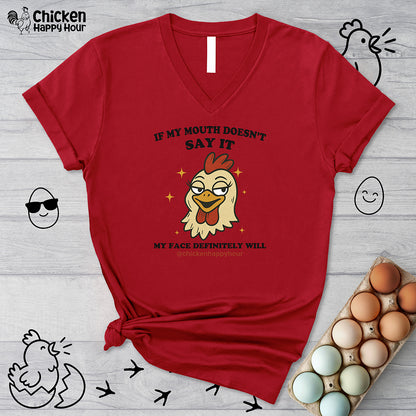 If My Mouth Doesn't Say it V-Neck Tee
