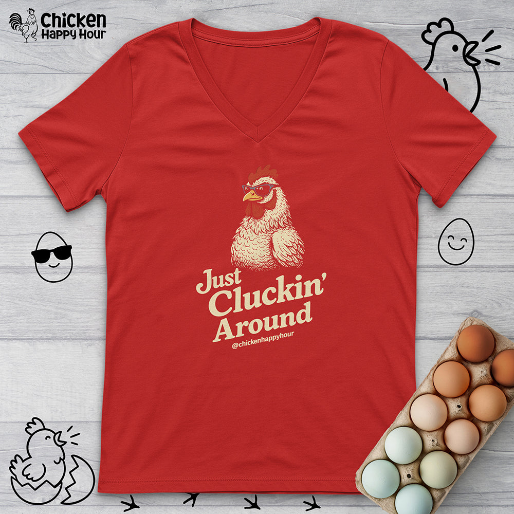 Just Cluckin' Around V-Neck Tee