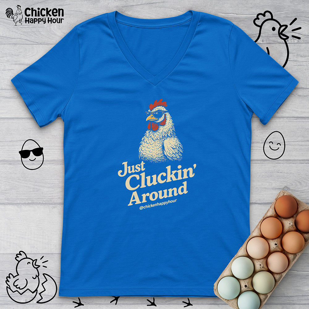 Just Cluckin' Around V-Neck Tee