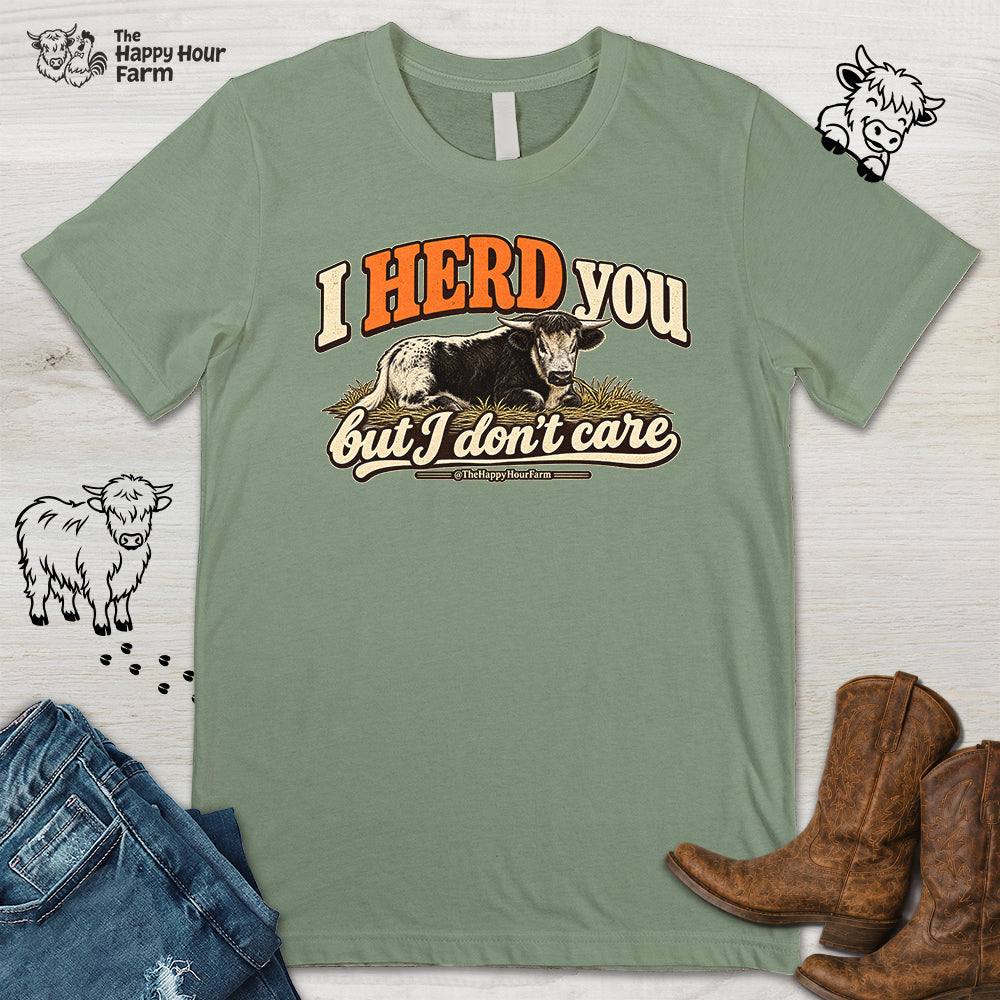 I HERD You Unisex Tee