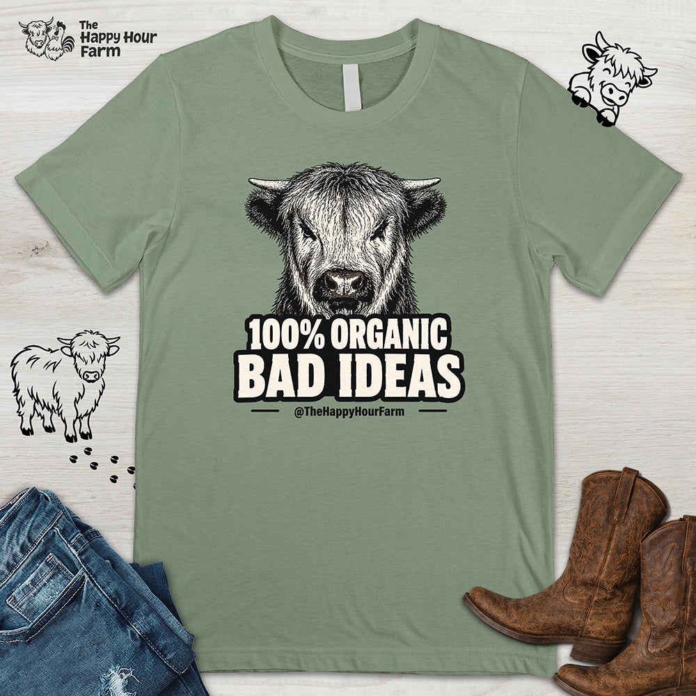 100% Organic Bad Ideas Unisex Tee