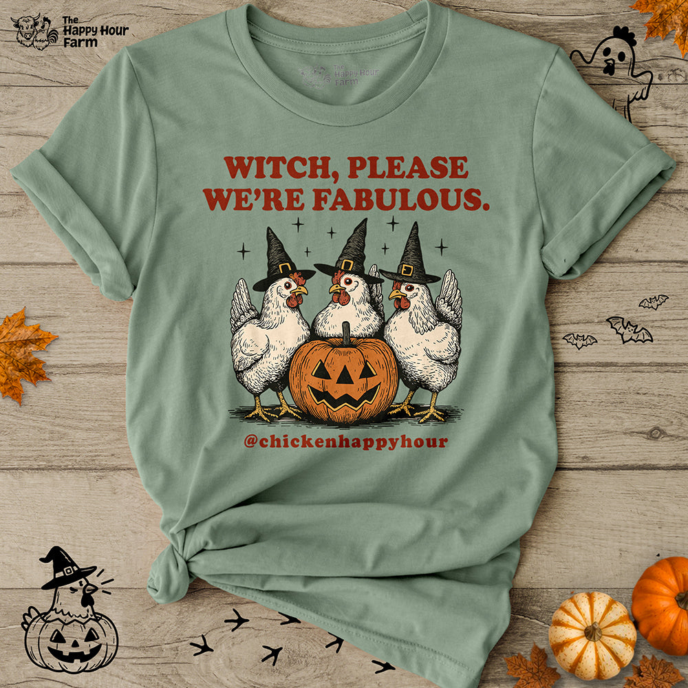 Witch Please We’re Fabulous Unisex Tee