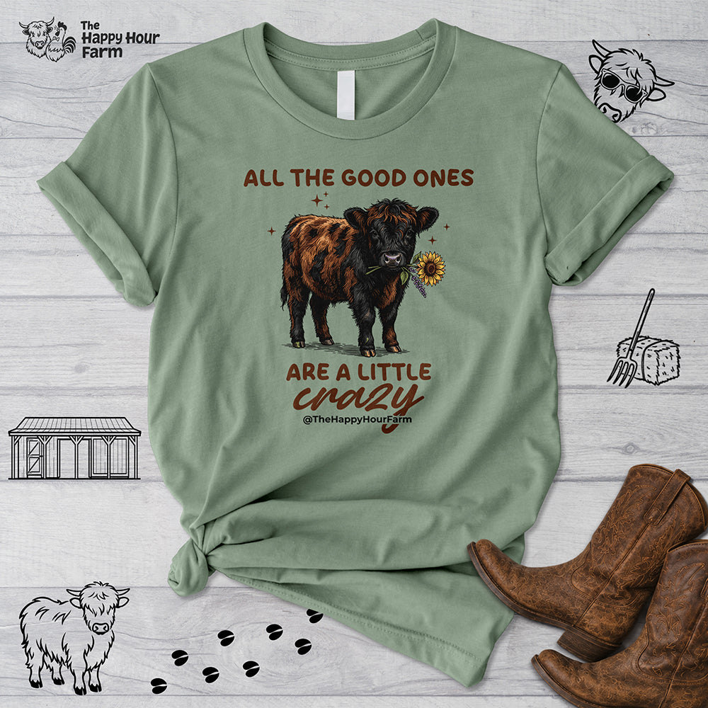All the Good Ones Are a Little Crazy Unisex Tee
