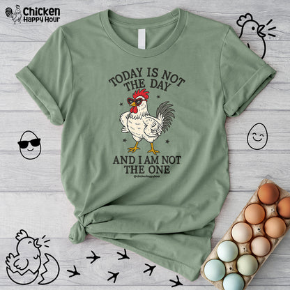 Today Is Not the Day Unisex Tee