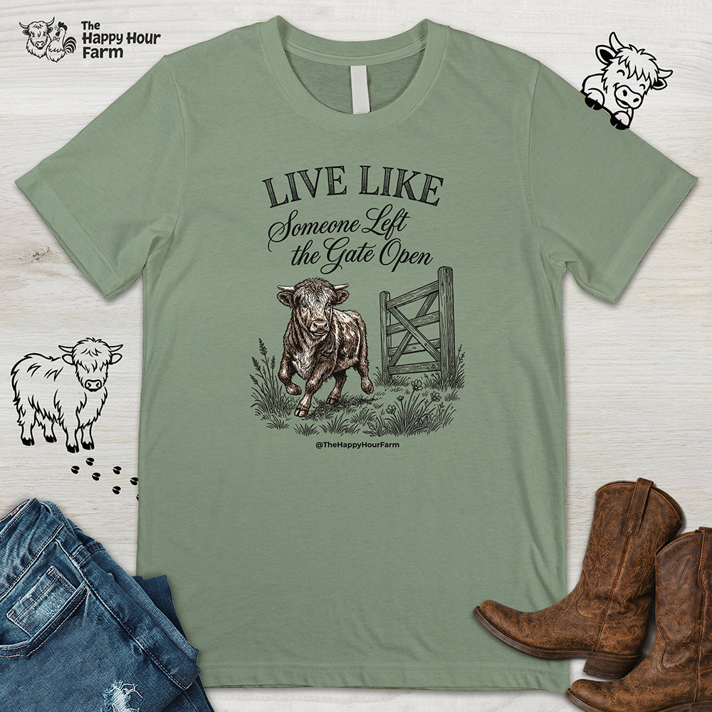 Live Like Someone Left the Gate Open Unisex Tee
