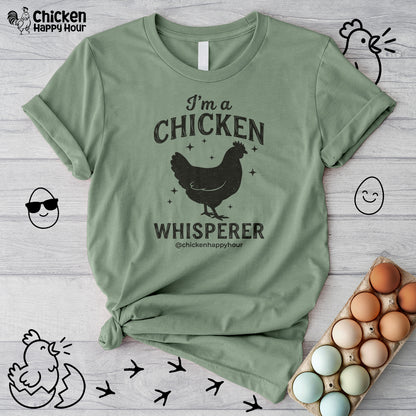 I'm A Chicken Whisperer Unisex Tee