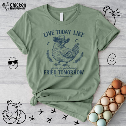 Live Today Like Unisex Tee