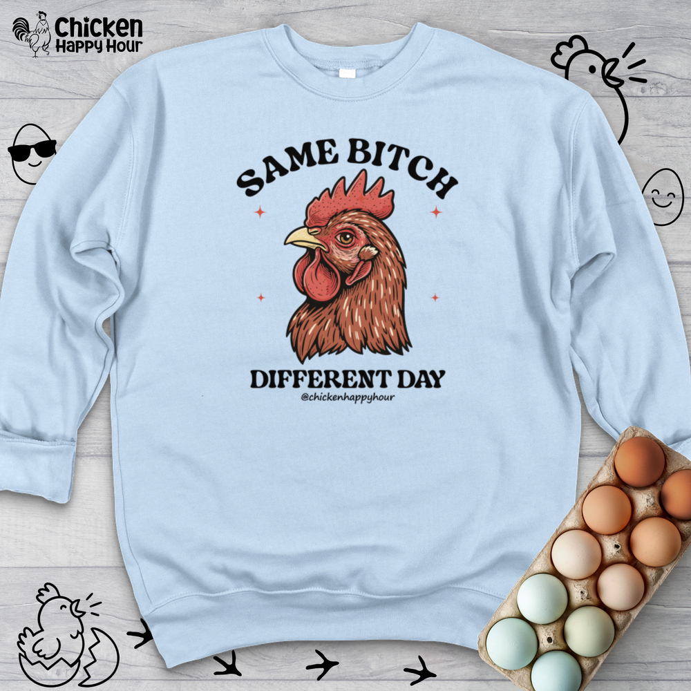 Same Bitch Sweatshirt