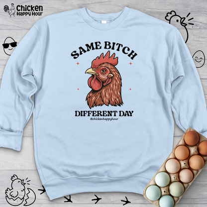 Same Bitch Sweatshirt