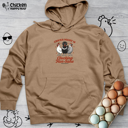 Chicks Night Is Clucking Hen Sane Hooded Sweatshirt